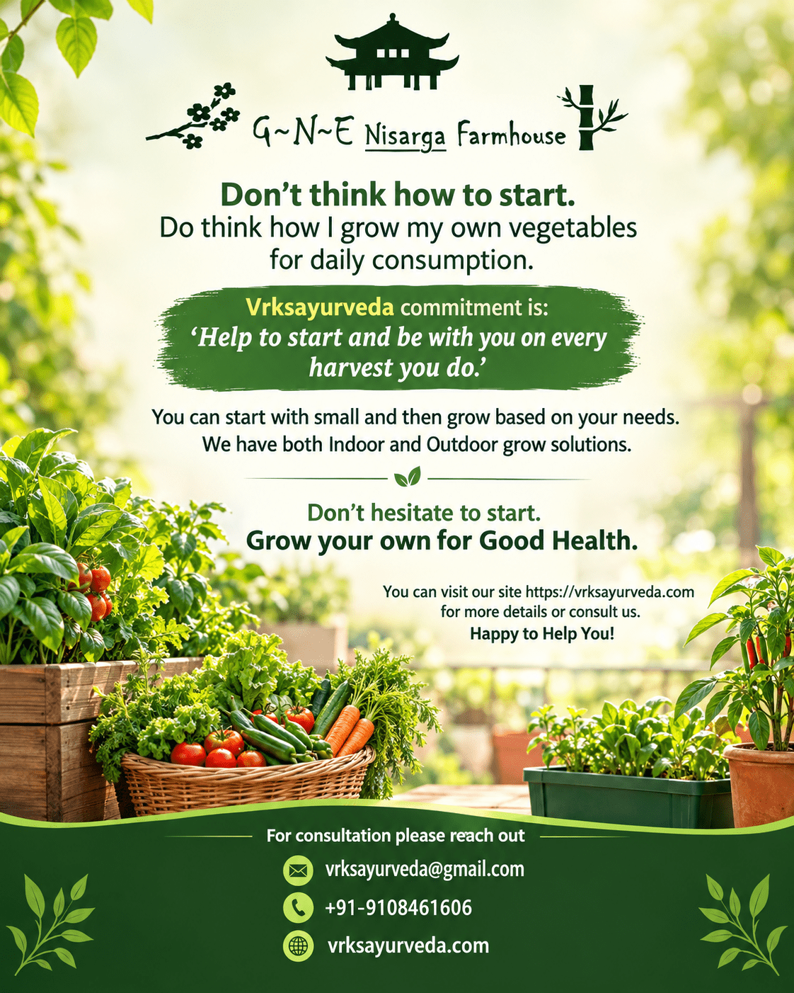 G-N-E Nisarga Farmhouse — Don't think how to start, grow your own vegetables for daily consumption. Vrksayurveda commitment: help to start and be with you on every harvest you do.